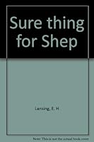 Sure thing for Shep B0007ESSG2 Book Cover