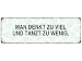 Produktbild Interluxe METALLSCHILD Blechschild Man Denkt ZU VIEL Tanzen Spruch Geschenk Dekoration