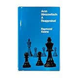 Aron Nimzowitsch, 1886-1935: A reappraisal