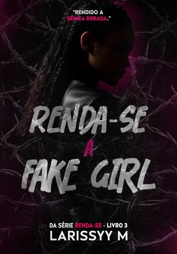 Renda-se a Fake Girl