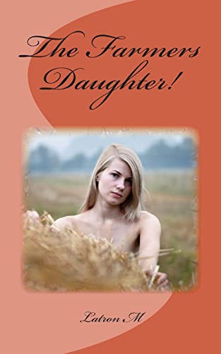 The Farmers Daughter! 1469924668 Book Cover