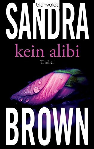 Kein Alibi. by Sandra Brown (2003-07-31) B01K92Y7IY Book Cover
