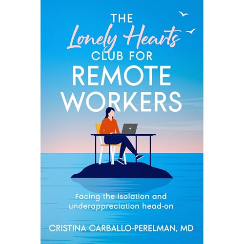 The Lonely Hearts Club for Remote Workers Audiolibro Por Cristina Carballo-Perelman MD arte de portada
