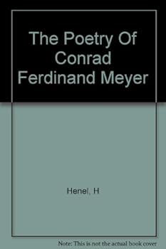 The poetry of Conrad Ferdinand Meyer