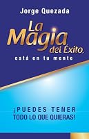La Magia del Exito, está en Tu Mente (Spanish Edition) 9942307796 Book Cover