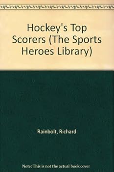 Library Binding Hockey's Top Scorers (The Sports Heroes Library) Book