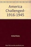 America challenged, 1916-1945 (The I.S.P. American history series) 0883341735 Book Cover
