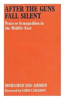 Hardcover After the guns fall silent: Peace or Armageddon in the Middle East Book