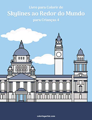 Livro para Colorir de Skylines ao Redor do Mundo para Crianças 4 (Portuguese Edition)
