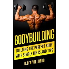 Bodybuilding: Building the perfect Body With Simple Hints and Tips Audiolibro Por Daniel D'apollonio arte de portada
