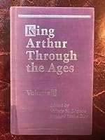 King Arthur Through the Ages, Vol. 2 0824071441 Book Cover