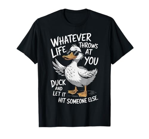 Funny Duck Shirt Funny Quote Graphic tees For Men Women Kids T-Shirt