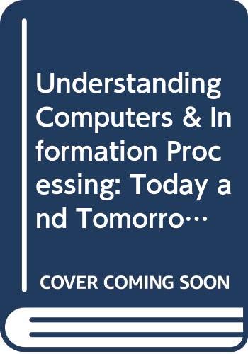 Understanding Computers & Information Processin... 0030557542 Book Cover