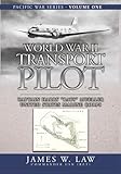 World War II Transport Pilot: Captain Harry Rats Mueller, USMC (James W. Law's Pacific Press Series)