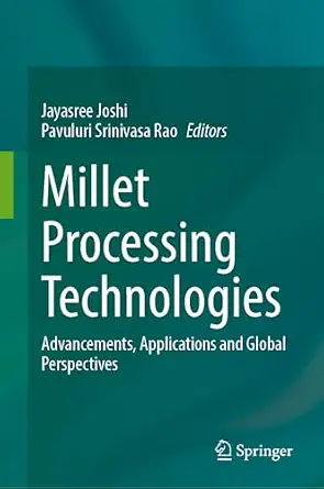 Millet Processing Technologies: Advancements, Applications and Global Perspectives-Wow! eBook