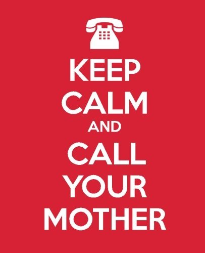 Keep Calm and Call Your Mother carnet journal intime notebook maman broché 2014