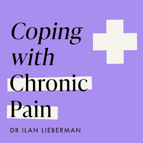 Coping with Chronic Pain (Headline Health series) Audiolibro Por Dr Ilan Lieberman arte de portada