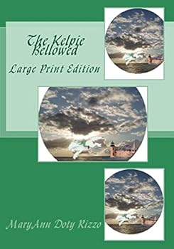 Paperback The Kelpie Bellowed: Large Print Edition Book