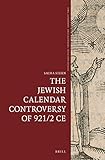 The Jewish Calendar Controversy of 921/2 CE (Time, Astronomy, and Calendars)
