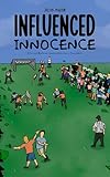 Influenced Innocence: A Fictional Novella for Sports Gambling Addictions in Young Adults