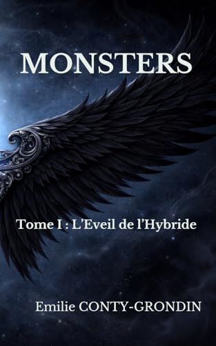 Monsters: Tome 1 - L'Eveil de l'Hybride (French Edition)