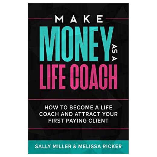 Make Money As A Life Coach: How to Become a Life Coach and Attract Your First Paying Client (Make Money From Home)