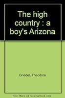 The high country : a boy's Arizona 0890022399 Book Cover