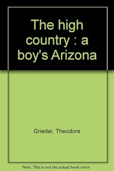 Paperback The high country : a boy's Arizona Book