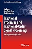 Fractional Processes and Fractional-Order Signal Processing: Techniques and Applications (Signals and Communication Technology)