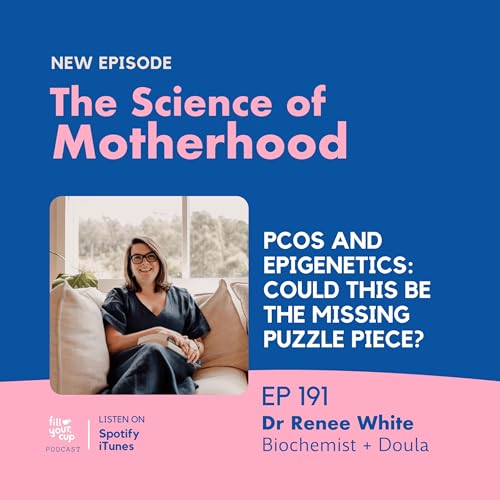 Ep 191. PCOS and Epigenetics: Could This Be the Missing Puzzle Piece?