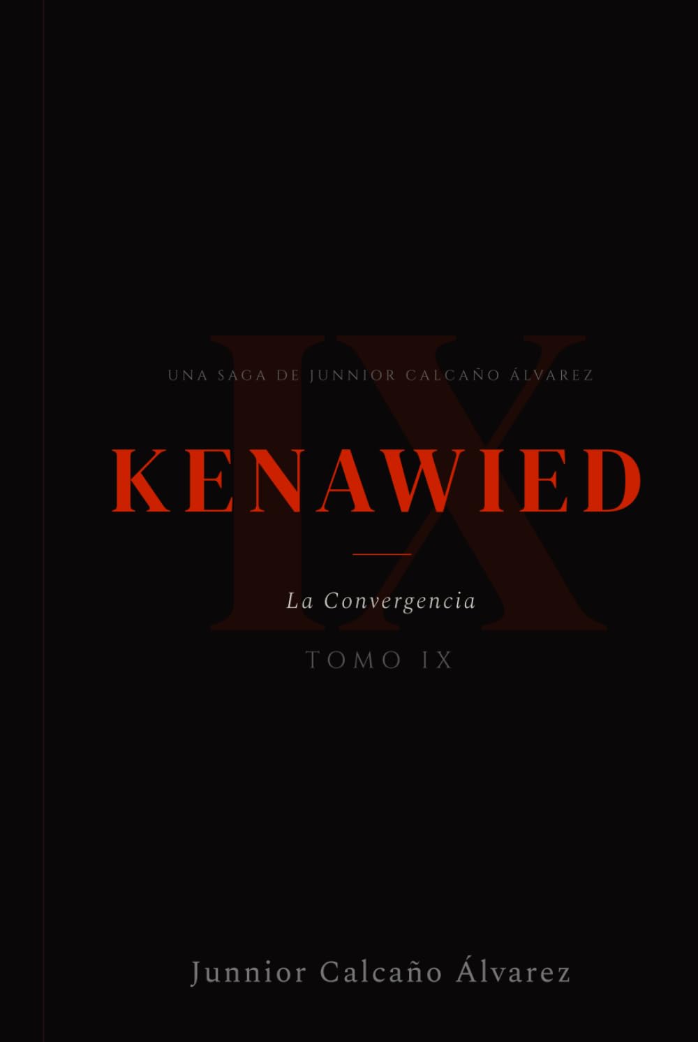 KENAWIED: La Convergencia (Tomo 9) (KENAWIED: La Luz Que Oscurece)