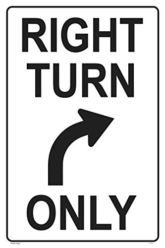 Right Turn Only Sign - Parking Lot, Traffic, Road Sign Heavy Commercial Aluminum (0.063) â€“ 12\" X 18\" Street Sign