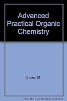 Advanced Practical Organic Chemistry 0751401404 Book Cover