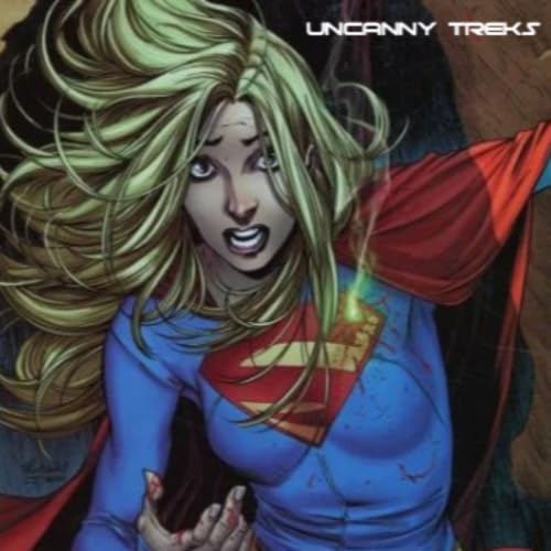 Uncanny Treks: Supergirl- The Girl of No Tomorrow (2018, Comic)