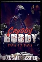 Cruddy Buddy: Fava 4 A Fava B0DFQ8HMW6 Book Cover