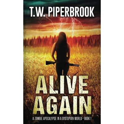 Alive Again: A Zombie Apocalypse in a Dystopian World