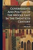 Governments And Politics Of The Middle East In The Twentieth Century