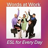 Words at Work: ESL for Every Day
