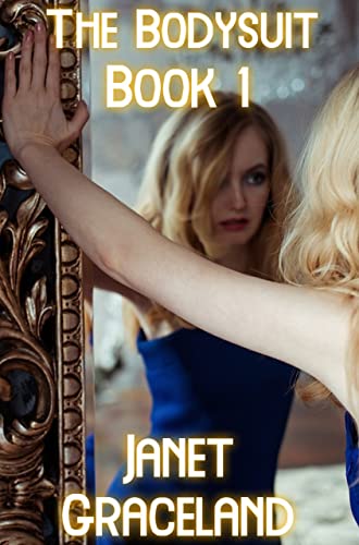 The Bodysuit (An Erotic Gender Bender Short Story) (The Bodysuit Series Book 1) (English Edition)
