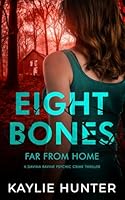 Eight Bones Far From Home (Davina Ravine Psychic Crime Thriller) B0DC53DMXV Book Cover