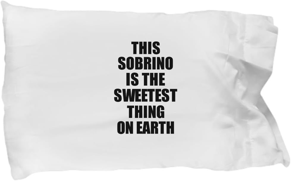 This Sobrino Pillowcase is The Sweetest Thing On Earth Cute Love Gift Inspirational Quote Warmth Saying Pillow Cover Case 20x30