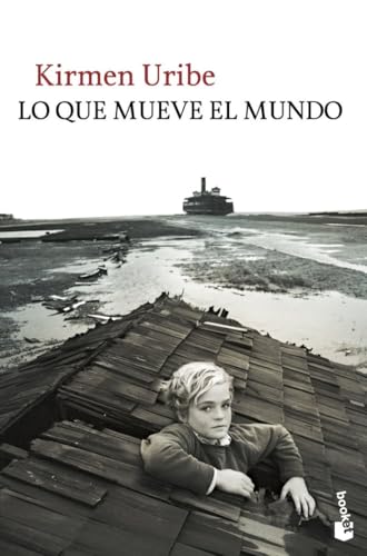 Lo que mueve el mundo (Novela)