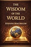  The Wisdom of the World: Seven continents, one voice
