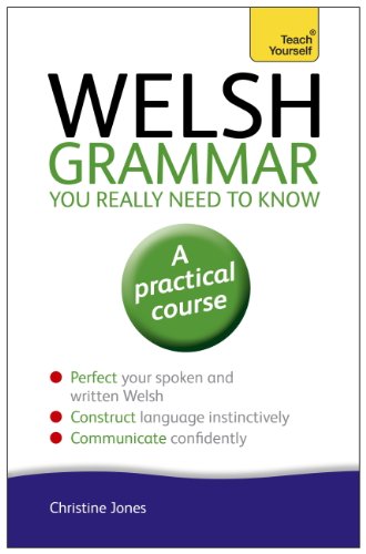 Welsh Grammar You Really Need to Know: Teach Yourself (Teach Yourself Language Reference) (English E Gratuit