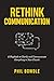 Rethink Communication: A Playbook to Clarify and Communicate Everything in Your Church