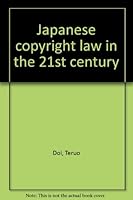 Japanese copyright law in the 21st century 0379214458 Book Cover