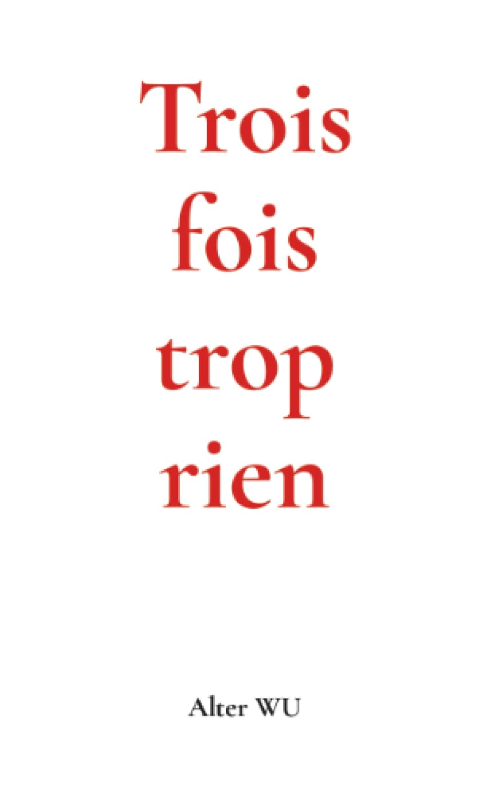 Trois fois trop rien