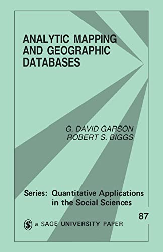 Analytic Mapping and Geographic Databases (Quantitative Applications in the Social Sciences)