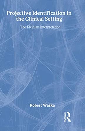 Projective Identification in the Clinical Setting: A Kleinian Interpretation book cover