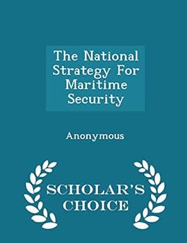 Paperback The National Strategy for Maritime Security - Scholar's Choice Edition Book
